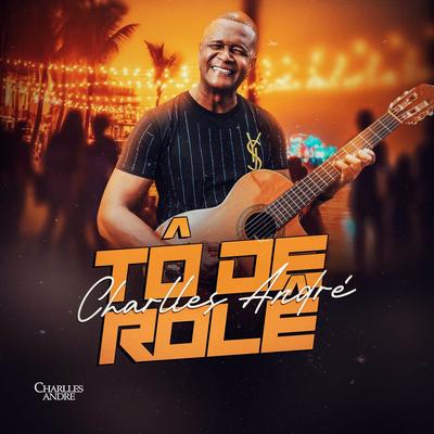 Tô de Rolê (Estúdio) By Charlles André's cover