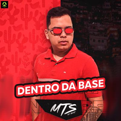 Dentro da Base (feat. Alysson CDs Oficial) (feat. Alysson CDs Oficial & Mc Gw) By MTS No Beat, Alysson CDs Oficial, Mc Gw's cover