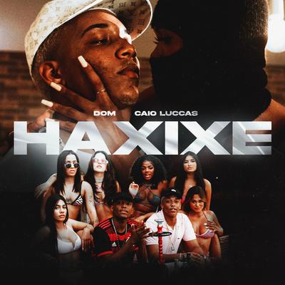 Haxixe By Dom, Caio Luccas, CLout, Gu$t's cover