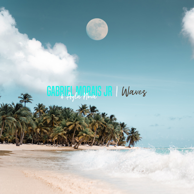 Waves By Gabriel Morais Jr, Ayla Nova's cover