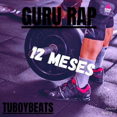 12 Meses By Tuboybeats, Guru's cover
