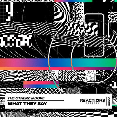 What They Say (Radio Edit) By The Otherz, Dope (BR)'s cover