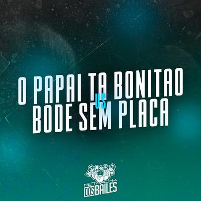 O Papai Ta Bonitão Vs Bode Sem Placa By DJ PBeats, Mc RD's cover