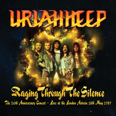 Raging Through the Silence (The 20th Anniversary Concert: Live at the London Astoria 18th May 1989)'s cover