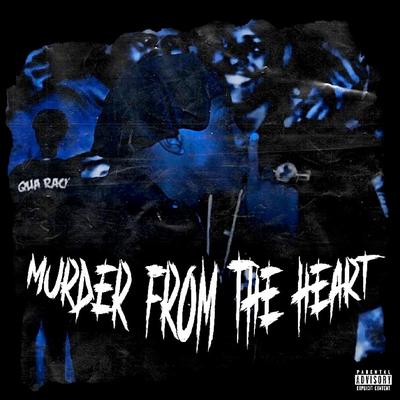 Murder From The Heart By Qua Racks's cover