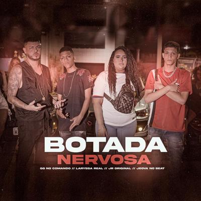 Botada Nervosa By GG no Comando, Laryssa Real, Jr Original, Jeová No Beat's cover