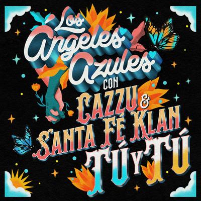 Tú y Tú By Los Ángeles Azules, Cazzu, Santa Fe Klan's cover