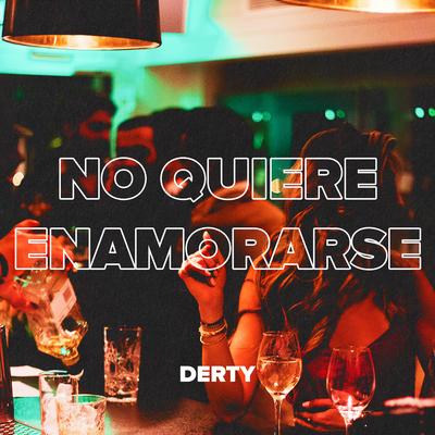 No Quiere Enamorarse (REMIX) By Derty's cover