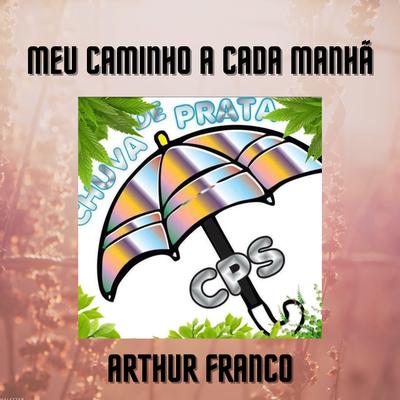 Meu Caminho a Cada Manhã - Chuva e Prata's cover