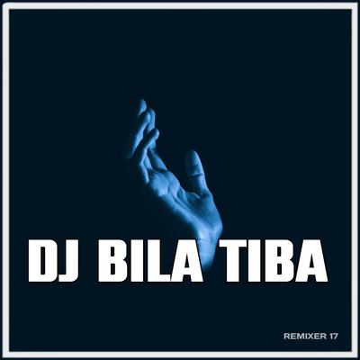 DJ Azab - Bila Tiba Remix's cover
