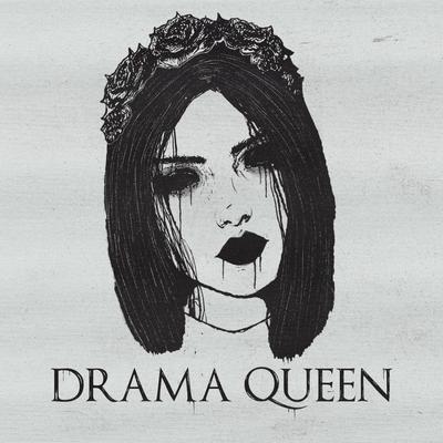 Drama Queen By Iamjakehill's cover