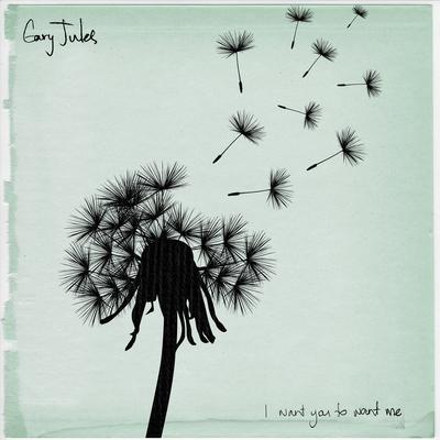 I Want You to Want Me By Gary Jules's cover