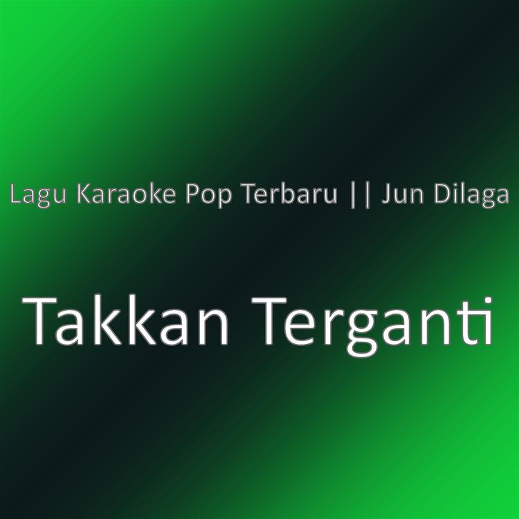 Lagu Karaoke Pop Terbaru || Jun Dilaga's avatar image