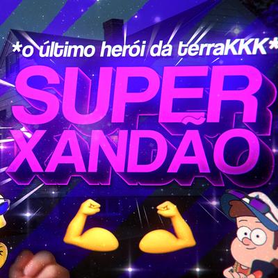 Beat do Super Xandão (Funk Remix) By Sr. Nescau, Servive's cover