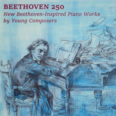 Beethoven 250 New Beethoven (Inspired Piano Works)'s cover