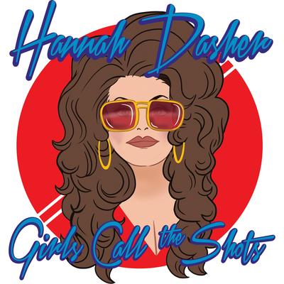 Girls Call the Shots By Hannah Dasher's cover