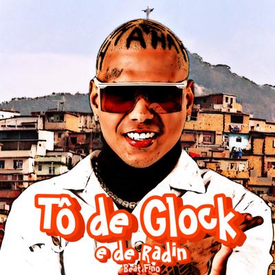 Tô de Glock e de Radin X Beat Fino's cover