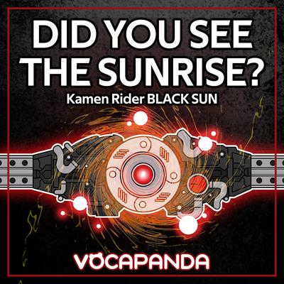 Did you see the sunrise? (From "Kamen Rider BLACK SUN") (Female Version)'s cover