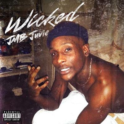 Wicked By JMB Juvie's cover
