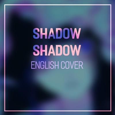 Shadow Shadow By JubyPhonic's cover