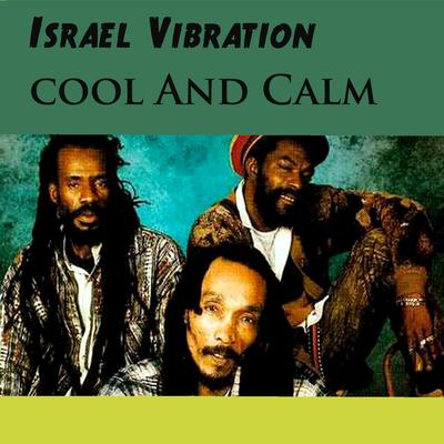 Cool and Calm By Israel Vibration's cover