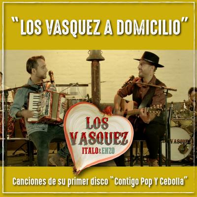 Los Vasquez a Domicilio: Canciones de su primer disco "Contigo Pop y Cebolla"'s cover