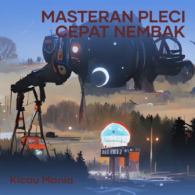 Masteran Pleci Cepat Nembak's cover