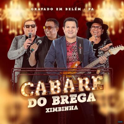 A Cada Segundo (Ao Vivo) By Cabaré do Brega's cover