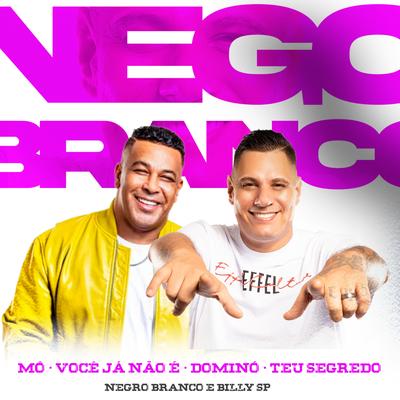 Mô / Você Já Não É / Dominó / Teu Segredo (Ao Vivo) By Nego Branco, Billy Sp's cover