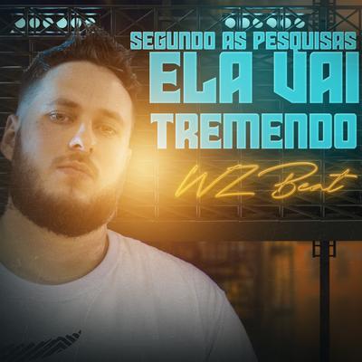 Segundo as Pesquisas Ela Vai Tremendo By WZ Beat's cover