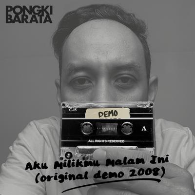 Aku Milikmu Malam Ini (Original Demo 2008)'s cover