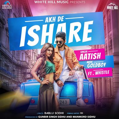 Akh De Ishare By Aatish, Whistle's cover