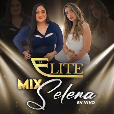 Mix Selena - Si una Vez / Amor Prohibido (En Vivo) By La Élite's cover