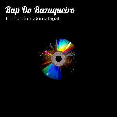 Rap Do Bazuqueiro's cover