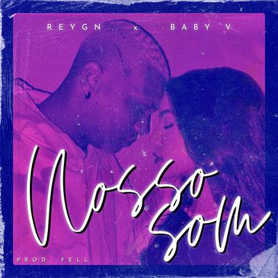 Nosso Som By Reygn, Baby V, FELL, Wall's cover