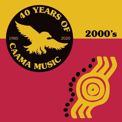 40 Years of CAAMA Music, Vol 3: 2000's's cover