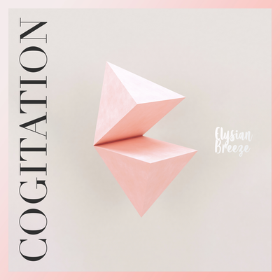 Elysian Breeze By Cogitation's cover