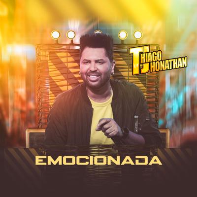 Emocionada By Thiago Jhonathan (TJ)'s cover