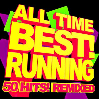 All Time Best! Running – 50 Hits Remixed's cover