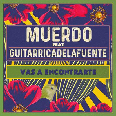 Vas a encontrarte (feat. Guitarricadelafuente) [Acústica] By Muerdo, Guitarricadelafuente's cover