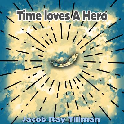 Time Loves A Hero's cover