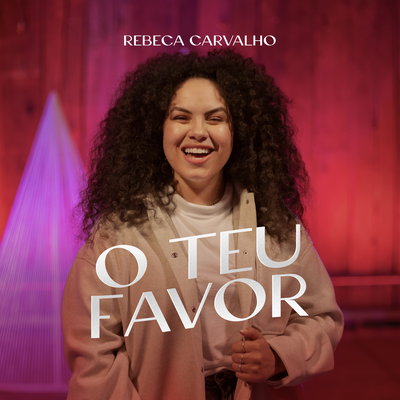 O Teu Favor (Ao Vivo) By Rebeca Carvalho's cover