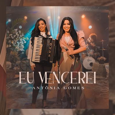 Eu Vencerei By Antônia Gomes's cover