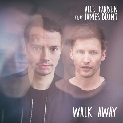 Walk Away By Alle Farben, James Blunt's cover