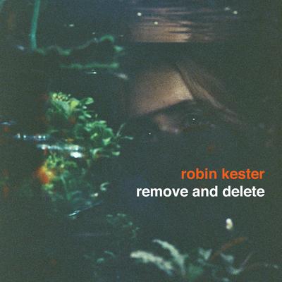 Remove and Delete By Robin Kester's cover