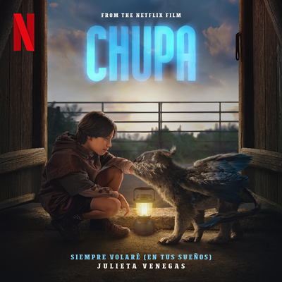 Siempre Volaré (En Tus Sueños) [from the Netflix Film "Chupa"]'s cover