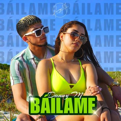 Báilame By Danny M's cover