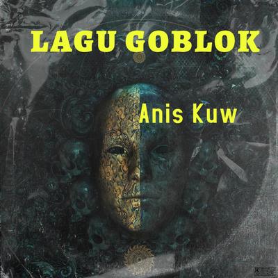 Lagu Goblok's cover