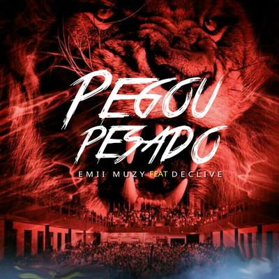 Pegou Pesado By Emi Muzy, Declive's cover