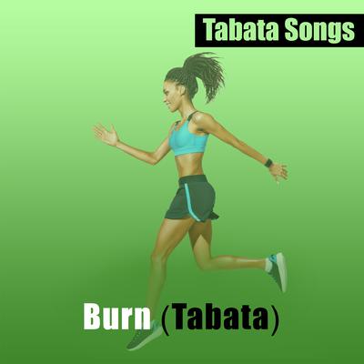 Burn (Tabata) By Tabata Songs's cover